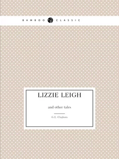 Lizzie Leigh. and other tales