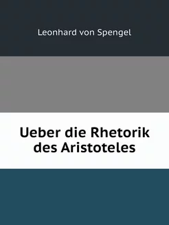 Ueber die Rhetorik des Aristoteles