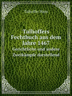 Talhoffers Fechtbuch aus dem Jahre 14