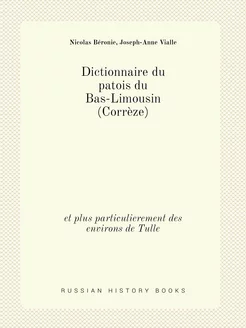 Dictionnaire du patois du Bas-Limousi