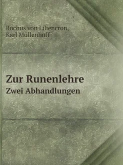 Zur Runenlehre. Zwei Abhandlungen