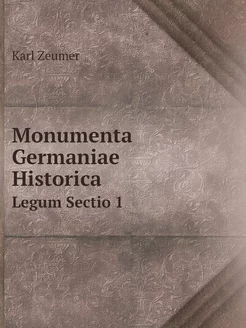 Monumenta Germaniae Historica. Legum