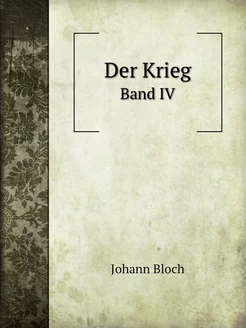 Der Krieg. Band IV