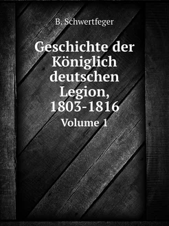 Geschichte der Königlich deutschen Le