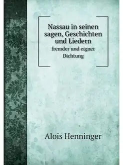 Nassau in seinen sagen, Geschichten u