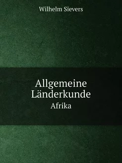 Allgemeine Länderkunde. Afrika