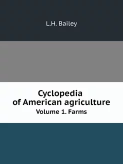 Cyclopedia of American agriculture. V