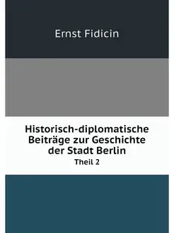 Historisch-diplomatische Beitrage zur