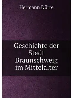 Geschichte der Stadt Braunschweig im