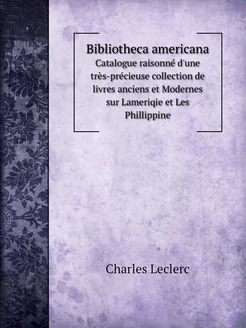 Bibliotheca americana. Catalogue rais