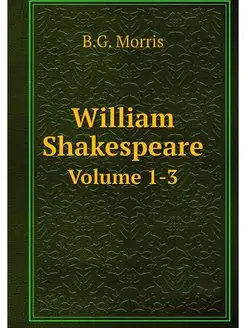 William Shakespeare. Volume 1-3