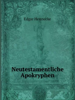 Neutestamentliche Apokryphen