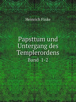 Papsttum und Untergang des Templerord