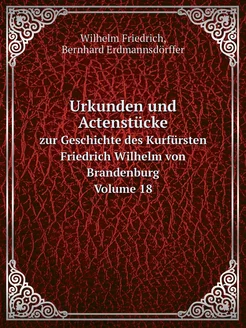 Urkunden und Actenstücke. zur Geschic