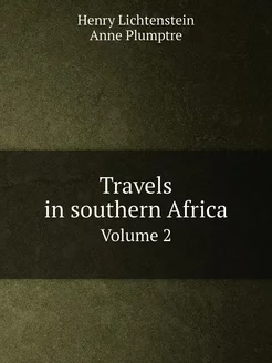 Travels in southern Africa. Volume 2