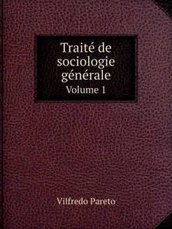 Traité de sociologie générale. Volume 1