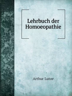 Lehrbuch der Homoeopathie