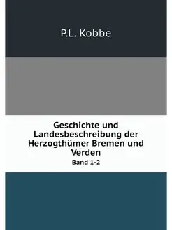 Geschichte und Landesbeschreibung der