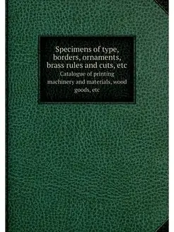 Specimens of type, borders, ornaments