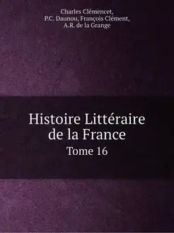 Histoire Litteraire de la France. Tom