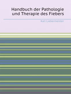 Handbuch der Pathologie und Therapie