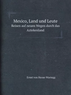 Mexico, Land und Leute. Reisen auf ne