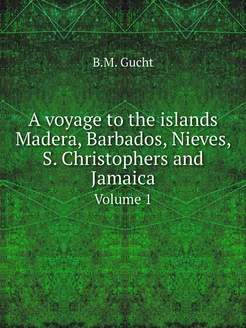 A voyage to the islands Madera, Barba