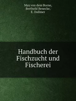 Handbuch der Fischzucht und Fischerei