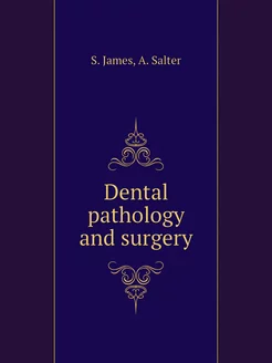 Dental pathology and surgery