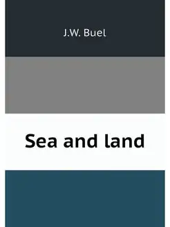 Sea and land