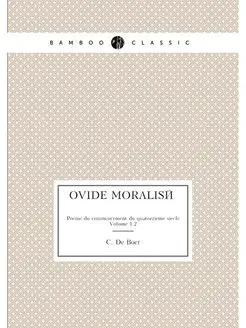 Ovide moralise. Poeme du commencement