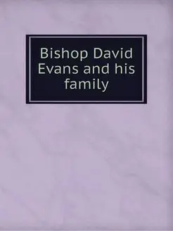 Bishop David Evans and his family