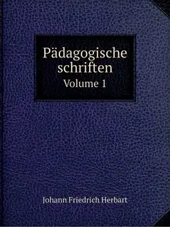 Padagogische schriften. Volume 1