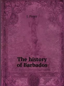 The history of Barbados