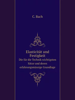 Elasticität und Festigkeit. Die für d