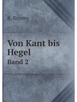 Von Kant bis Hegel. Band 2