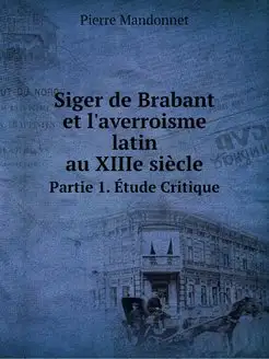 Siger de Brabant et l'averroisme lati