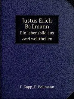 Justus Erich Bollmann. Ein lebensbild