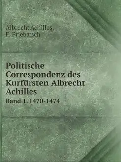 Politische Correspondenz des Kurfurst