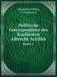 Politische Correspondenz des Kurfurst