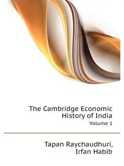 The Cambridge Economic History of Ind