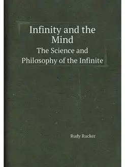 Infinity and the Mind. The Science an