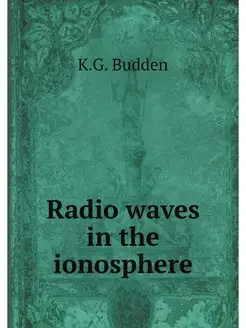 Radio waves in the ionosphere