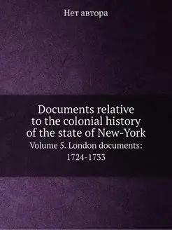 Documents relative to the colonial hi