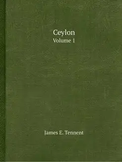 Ceylon. Volume 1