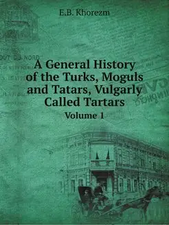 A General History of the Turks, Mogul