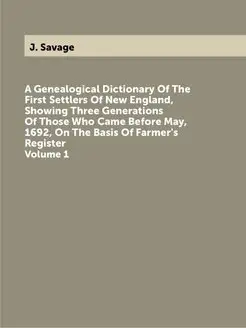 A Genealogical Dictionary Of The Firs