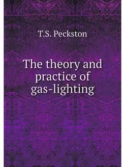 The theory and practice of gas-lighting