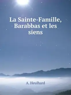 La Sainte-Famille, Barabbas et les si