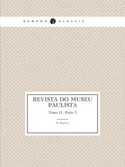 Revista do Museu Paulista. Tomo 11, P